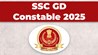 SSC GD Constable 2025