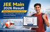 JEE MAIN RESULT: JEE Main 2026 पहले सेशन रिजल्ट पर बड़ा अपडेट: NTA जल्द जारी करेगा स्कोरकार्ड, ऐसे करें चेक