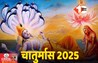 Chaturmas 2025